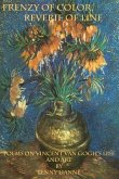 Frenzy of Color, Reverie of Line,: Poems on Vincent Van Gogh's Life and Art