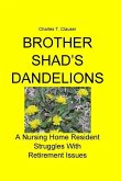 Brother Shad's Dandelions: A Nursing Home Resident Struggles With Retirement Issues