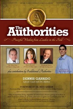 The Authorities - Dennis Garrido: Powerful Wisdom from Leaders in the Field - Gray, John; Shimoff, Marci; Aaron, Raymond