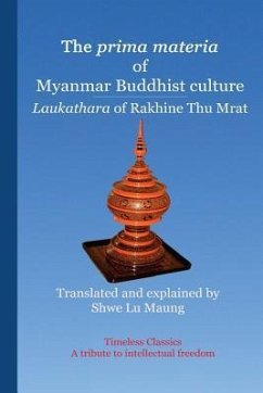 The prima materia of Myanmar Buddhist culture: Laukathara of Rakhine Thu Mrat - Maung, Shwe Lu