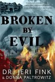 Broken by Evil (Collector's Edition)
