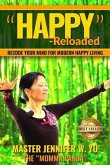 &quote;Happy&quote; - Reloaded: Recode Your Mind For Modern Happy Living