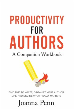 Productivity For Authors Workbook - Penn, Joanna