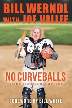 No Curveballs: My Greatest Sports Stories Never Told - Vallee, Joe; Werndl, Bill