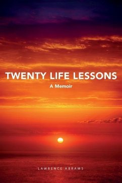 Twenty Life Lessons: A Memoir - Abrams, Lawrence