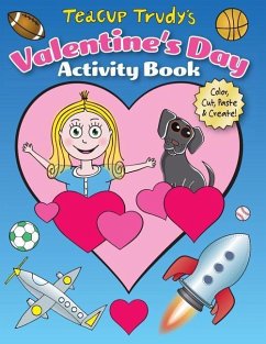 Teacup Trudy's Valentine's Day Activity Book: Color, Cut, Paste & Create! - Pittman, Ron