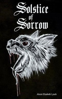 Solstice of Sorrow: A tale told in two parts - Lynch, Alexis Elizabeth