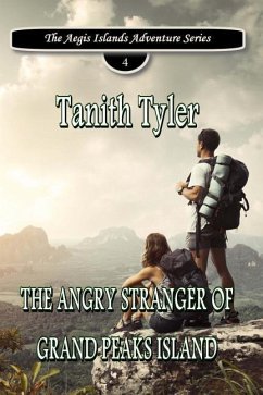 The Angry Stranger of Grand Peaks Island - Tyler, Tanith