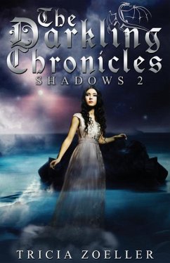 The Darkling Chronicles, Shadows 2 - Zoeller, Tricia