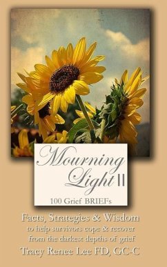 Mourning Light II: 100 Grief Briefs - Lee, Tracy Renee