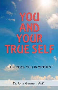 You and Your True Self: The Real You is Within - German, Iona