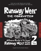 Runaway Weer the Corrupted: Volume 2 of Runaway Weer