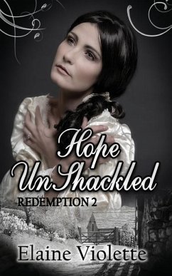 Hope UnShackled - Violette, Elaine