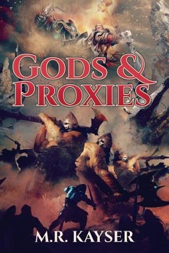 Gods & Proxies - Kayser, Michael; Kayser, M. R.