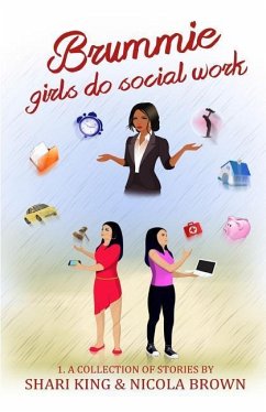 Brummie Girls Do Social Work: 1. A Collection of Stories - Brown, Nicola; King, Shari