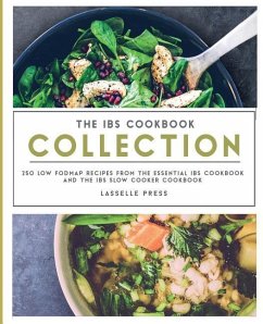 IBS Cookbook Collection: 250 Low FODMAP Recipes From The Essential IBS Cookbook and The IBS Slow Cooker Cookbook - Press, Lasselle