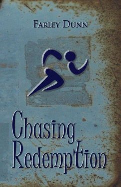 Chasing Redemption - Dunn, Farley L.