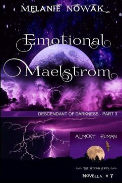 Emotional Maelstrom: (Descendant of Darkness - Part 3) - Nowak, Melanie