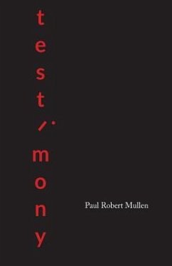 testimony: a collection - Mullen, Paul Robert