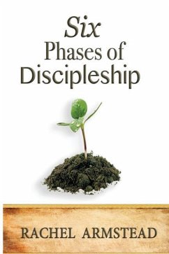 Six Phases Of Discipleship - Armstead, Rachel