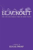 Blackout: The life and sordid times of Bobby Travis