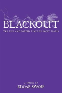 Blackout: The life and sordid times of Bobby Travis - Swamp, Edgar