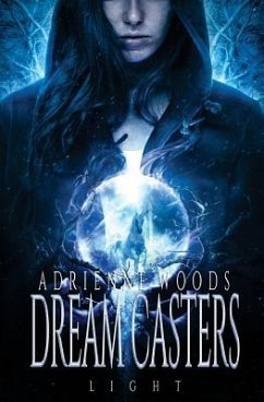 Dream Casters: Light - Woods, Adrienne