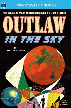 Outlaw in the Sky & Legacy from Mars - Gallun, Raymond Z.; Geier, Chester S.