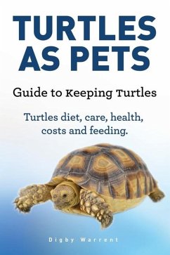 Turtles As Pets. Guide to keeping turtles. Turtles diet, care, health, costs and feeding - Warrent, Digby