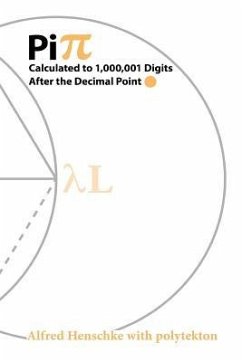 Pi: Calculated to 1,000,001 Digits After the Decimal Point - Archimedes; Ptolemy; Fibonacci, Leonardo