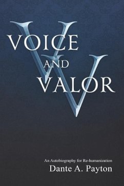 Voice and Valor: An Autobiography for Rehumanization - Payton M. Ed, Dante A.