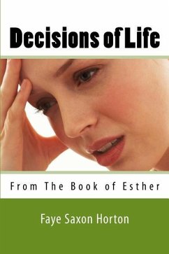 Decisions of Life: From The Book of Esther - Horton, Faye Saxon