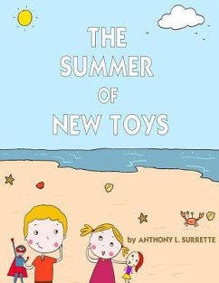 The Summer of New Toys - Surrette, Anthony L.