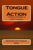 Tongue Action: There's Power in YOUR Tongue