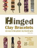Hinged Clay Bracelets: New Ways To Link Polymer Clay Bracelet Parts