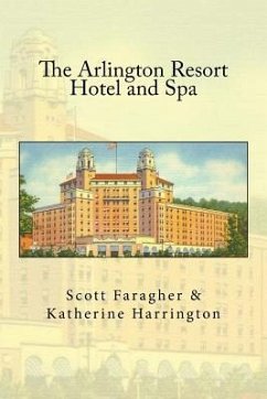 The Arlington Resort Hotel and Spa - Harrington, Katherine; Faragher, Scott