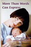 More Than Words Can Express: A Story of Love and Forgiveness