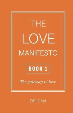 The Love Manifesto - Book 1: The gateway to love - Dan