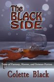 The Black Side: Tales of science fiction, fantasy, and horror