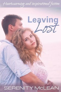 Leaving Lost: Heartwarming and Inspirational - McLean, Serenity