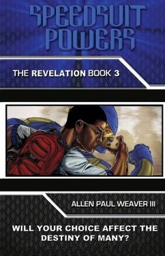 Speedsuit Powers: Book 3 - The Revelation - Weaver, Allen Paul