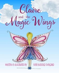 Claire and the Magic Wings - Overgard, Katie Rutledge