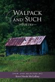 Walpack and Such--Poetry: New and Selected: by Kerri Nicole McCaffrey