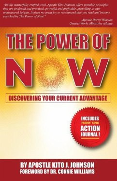 The Power of Now: Discovering Your Current Advantage - Johnson, Kito J.