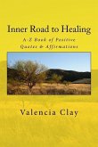 Inner Road to Healing: A-Z Book of Positive Quotes & Affirmations