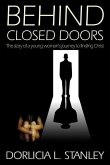 Behind Closed Doors: The story of a young woman's journey to finding Christ