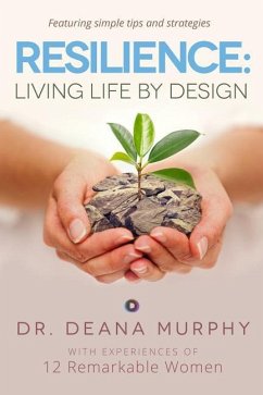Resilience: Living Life by Design - Murphy, Deana