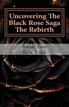 Uncovering The Black Rose Saga: The Rebirth - York, Ella