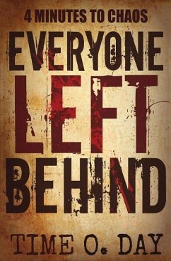 Everyone Left Behind: 4 minutes to chaos - Day, Time O.