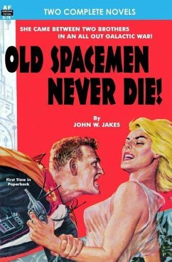 Old Spacemen Never Die! & Return to Earth - Berry, Bryan; Jakes, John W.